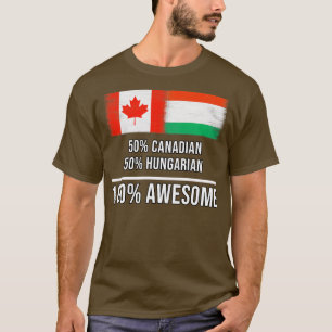 50 Canadees 50 Hongaars 100 Geweldige Cadeau voor T-shirt
