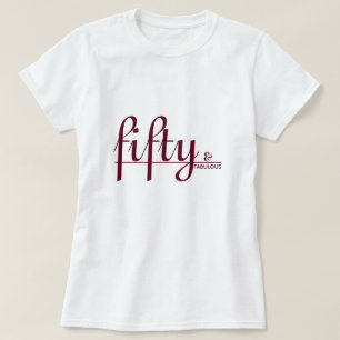 50 en FABULOUS Elegant Merlot Script Birthday T-shirt