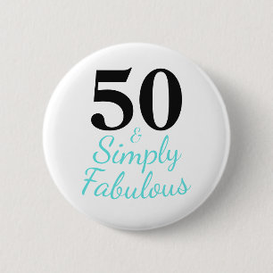 50 en gewoonweg fantastische verjaardag ronde button 5,7 cm