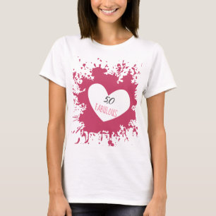 50 & Fabulous Deep Pink Heart Splash T-shirt