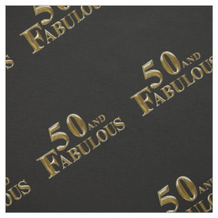 50 & Fabulous  Stof