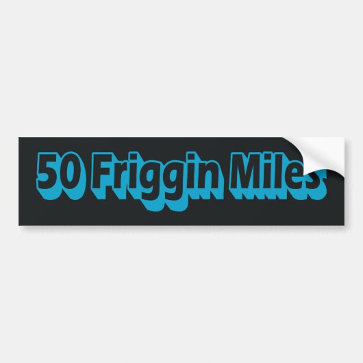 50 Friggin Miles Ultra Running Bumpersticker (Voorkant)