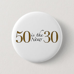 50 is Nieuwe 30 Ronde Button 5,7 Cm