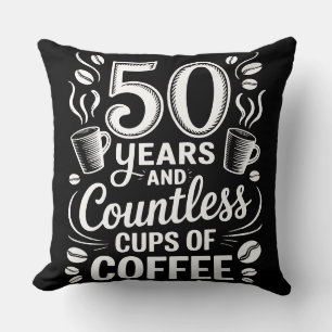 50 Jaar en Ontelbare Koppen Koffie  Kussen
