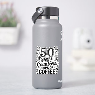 50 Jaar en Ontelbare Koppen Koffie Sticker