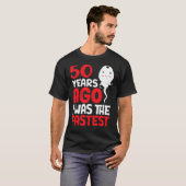 50 jaar geleden was ik de snelste 50ste verjaardag t-shirt (Voorkant volledig)
