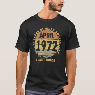 50 jaar Geweldige april 1972 50e verjaardag p.a. T-shirt
