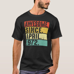 50 jaar Geweldige sinds april 1972 50ste verjaarda T-shirt