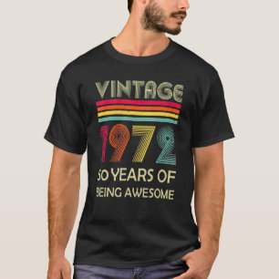 50 jaar oud Geweldige sinds mei 1972 50e verjaarda T-shirt