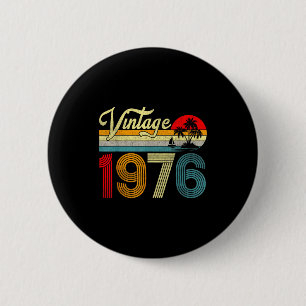 50 Jaar Oud Vintage 1976 50ste Verjaardag Mannen V Ronde Button 5,7 Cm