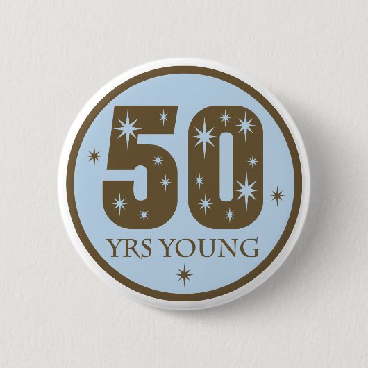 50 jaar Young 50th Birthday Gift Ronde Button 5,7 Cm (Voorkant)