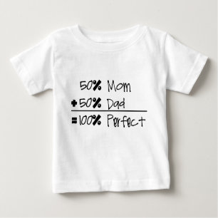 50% mama + 50% papa = 100% perfecte Baby T-shirt