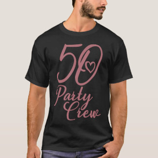 50 Party Crew Matching Group Vrouwen 50ste verjaar T-shirt