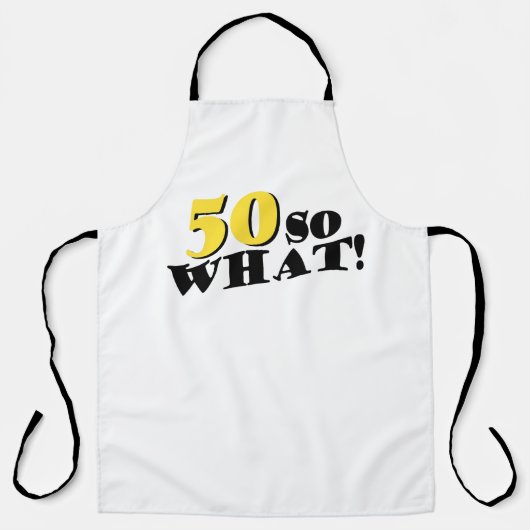 50 Wat grappige moderne Typografie 50e verjaardag Schort (Voorkant)