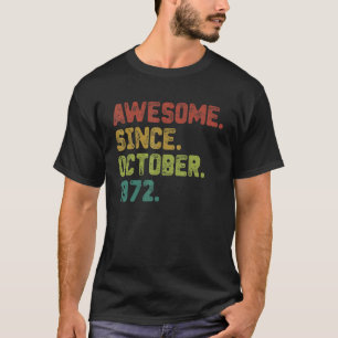 50 Year Old Awesome Since October 1972 50th Birth T-shirt