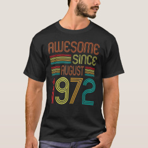 50 Years Old Awesome Since August 1972 50th Birth T-shirt