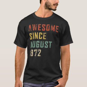 50 Years Old Awesome Since August 1972 50th Birth T-shirt