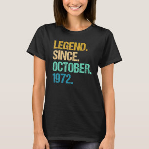 50 Years Old Legend Since October 1972 50th Birth T-shirt