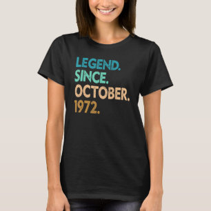 50 Years Old Legend Since October 1972 50th Birth T-shirt