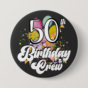 50e Birthday Crew 50 Party Crew Round Ronde Button 7,6 Cm
