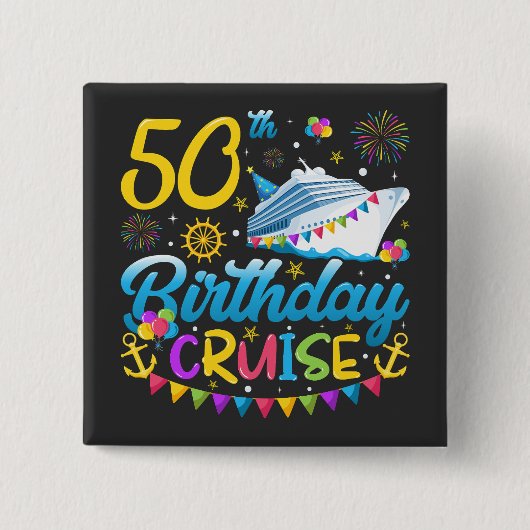 50e verjaardag Cruise B-Day Party Square Vierkante Button 5,1 Cm (Voorkant)