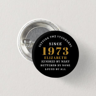 50e verjaardag Geboren in 1973 Voeg de naam Black Ronde Button 3,2 Cm