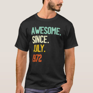 50e verjaardag Geweldige sinds juli 1972 50 jaar e T-shirt