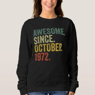 50e verjaardag Geweldige sinds oktober 1972 50 jaa Trui