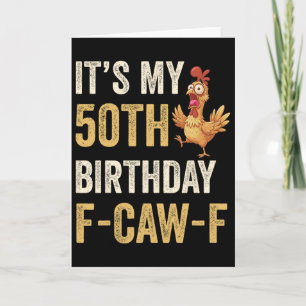 50e verjaardag Grappige F-caw-f Kip Haan Kraai F Kaart