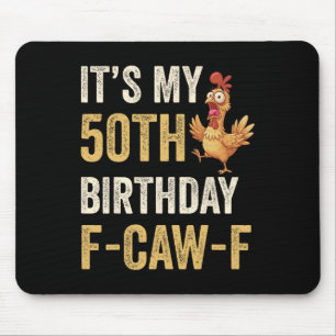 50e verjaardag Grappige F-caw-f Kip Haan Kraai F Muismat
