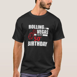 50e verjaardag van Las Vegas Gift Gambler Rolling T-shirt