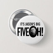 50e verjaardag Vijf oh naam foto zwart wit Ronde Button 5,7 Cm (Voorkant /achterkant)