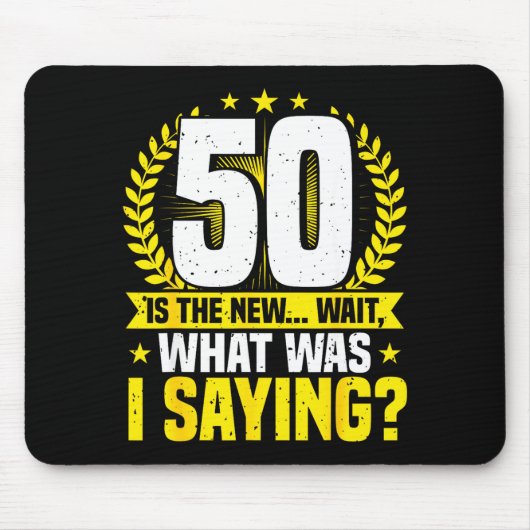 50ste verjaardag, 50 is de nieuwe... Grappige 50 j Muismat (Voorkant)