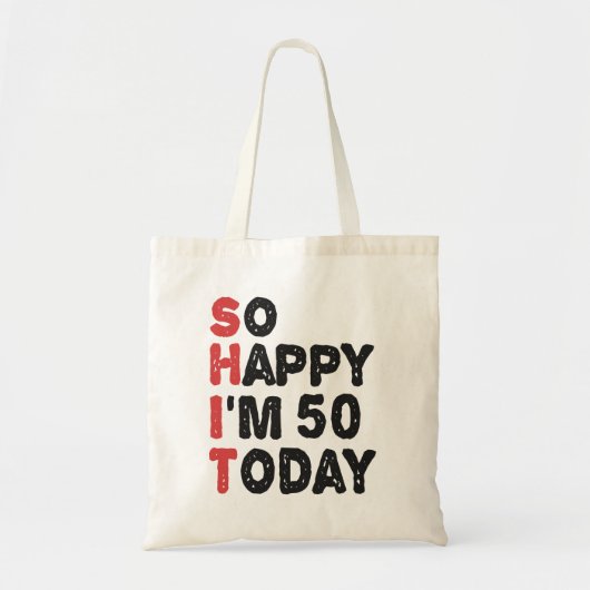 50ste verjaardag.. dus blij dat ik 50 ben vandaag. tote bag (Voorkant)
