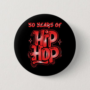 50ste verjaardag van Hip Hop 50 jaar Hip Hop Cu Ronde Button 5,7 Cm