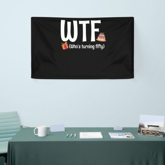 50ste verjaardag WTF die vijftig wordt Spandoek (Beurs)