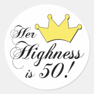 50ste verjaardagscadeaus, Hare hoogheid is 50! Ronde Sticker
