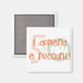 50ste verjaardagsgeschenken, ik eis een hertelling magneet (Voorkant / Achterkant)