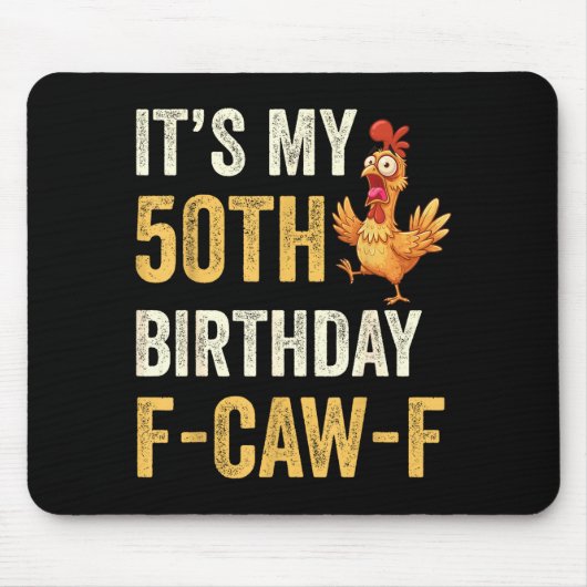 50th Birthday Funny F-caw-f Chicken Rooster Crow F Muismat (Voorkant)