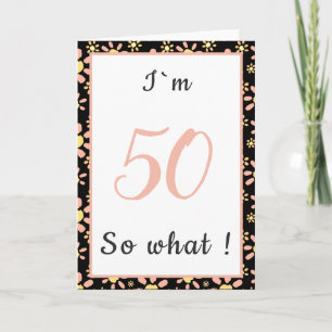 50th Birthday Funny I'm 50 zo Motivatie Kaart