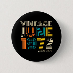 50th Birthday  June 1972 Limited Edition Ronde Button 5,7 Cm