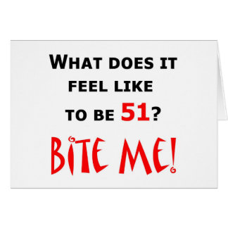 51 Bite me!