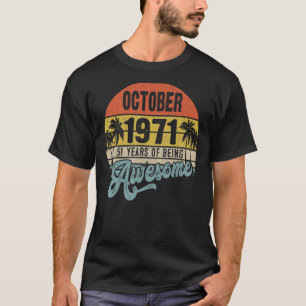 51 jaar Geweldige 51 oktober 1971 T-shirt