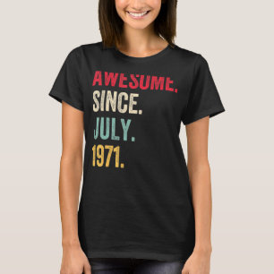 51 jaar Geweldige sinds juli 1971 51e geboortedag T-shirt