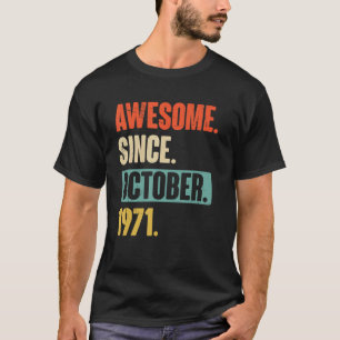 51 jaar oud 51 jaar Geweldige sinds 19 oktober T-shirt