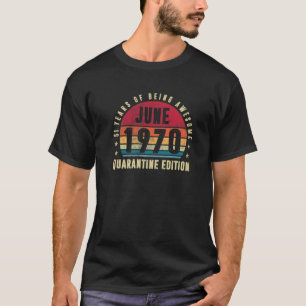 51 jaar oud juni 1970 Vintage 51St Quarantine Bir T-shirt