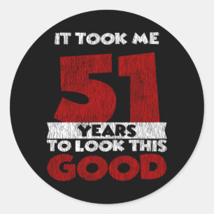 51 jaar oude dag maakte me er goed uit 51ste verja ronde sticker