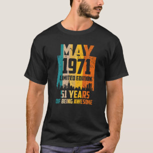 51ste verjaardag 51 jaar Geweldige sinds mei 1971  T-shirt
