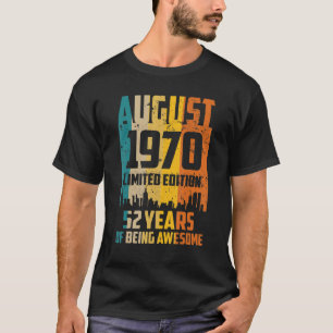 52e verjaardag 52 jaar Geweldige sinds augustus 19 T-shirt