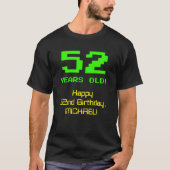 52e verjaardag: Leuk, 8-bit look, Nerdy / Geeky "5 T-shirt (Voorkant)